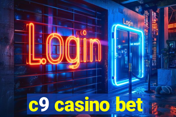 c9 casino bet